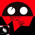 with the end!、Madison - Time to Download