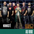 Namaste - Chegou a Hora (Ao Vivo)