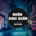 Qinn Media、Jin Tuấn Nam - Nhân Sinh Quán (Qinn Remix)