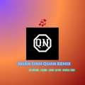 Jin Tuấn Nam、Gold MK、Jay Đào、Quý Nhỏ - Nhân Sinh Quán (Remix Version)