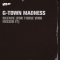G-Town Madness - Silence