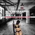Los Desakatao、吴赫伦Alexso - Ustedes Nunca Han Hecho Tanto (feat. Alex X)(Explicit)