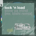 Lock 'N Load - Blow Ya Mind