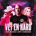 Paul Elstak、GPF、Boogshe - Vet En Hard