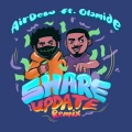 Airdew、Olamide - Share Update Remix (Remix)
