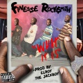 Finesse Rocksmith - What It Is (Explicit)