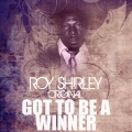 roy shirley - Got to Be a Winner