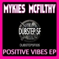 Mykies McFilthy - Positive Vibes (Original Mix)