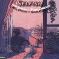 Mr Disha、Sour Chronic - Selfish (Explicit)