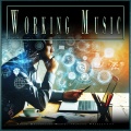 Work Music、Working Music Experience、Concentration Music for Work - Calm Work Music