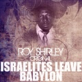 roy shirley - Israelites Leave Babylon