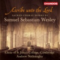 Andrew Nethsingha、John Challenger、Choir of St. John's College、Samuel Sebastian Wesley、Bible、Cambridge - IV. And the ransomed of the Lord shall return