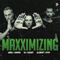 Dj Ghost、Abel Ramos、Albert Neve - Maxximizing