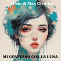 Mas Clèmini、Paola Foti、Alisia - Mi Confesso con la Luna