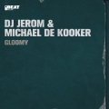 DJ Jerom、Michael De Kooker - Gloomy