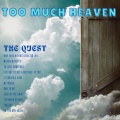 The Quest - Too Much Heaven