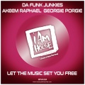 Da Funk Junkies、Akeem Raphael、Georgie Porgie - Let The Music Set You Free