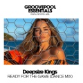 Deepsize Kings - Ready For The Game (Dance Mix)