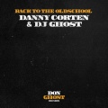 Danny Corten、Dj Ghost - Back to the Oldschool