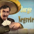 jorge negrete - La Que Se Fue