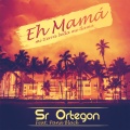 Sr Ortegon、Stan Galouo、Pana Black - Eh Mamá (Mi Tierra Bella Me Llama)