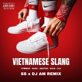 Bob$、HeeTee、Tommax、Cox、DJ AM、S S、Wind - Vietnamese Slang (BEAT SS x DJ AM Remix|Explicit)