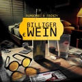 Rumbombe、Frenzy - Billiger Wein