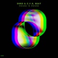 DJ Dero、Dero、C.F.S. Beat - House Is House (Extended Mix)