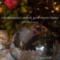 Annabelle - Christmases When You Were Mine