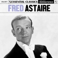 Essential Classics、Fred Astaire - Top Hat, White Tie, and Tails