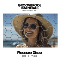Pleasure Disco - I Keep You (Original Mix)