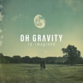 Oh Gravity、Jamestown Story - Never Fade Away (re-imagined)