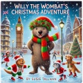 Susie Tallman - Willy Wombat's Christmas Adventure