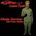 Truesounds、lutan fyah - Ghetto Survivor