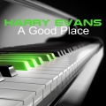 Harry Evans - A Good Place