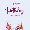 Happy Birthday Songs - Happy Birthday To You