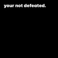 Hernandez - your not defeated.