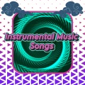 Instrumental Music Songs、Instrumental Pop Players、Instrumental Songs Music - Relaxing Background Music