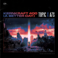 Topic、A7S - Kernkraft 400 (A Better Day)