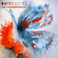 Mad Dog - Metamorphosis