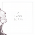 Jawster、Julien H - A Land So Far