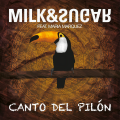 Milk & Sugar、María Marquez - Canto del Pilón