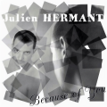 Julien Hermant - Bacause of You