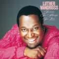 Luther Vandross - Since I Lost My Baby