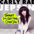 Carly Rae Jepsen - Tonight I'm Getting Over You