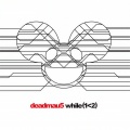 Deadmau5 - Phantoms Can't Hang