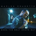 Marlon Roudette - When the Beat Drops Out (Extended Mix)