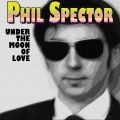 phil spector - Some of Your Lovin'