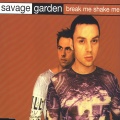 Savage Garden - Break Me Shake Me