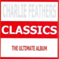 charlie feathers - Can't Hardly Stand It